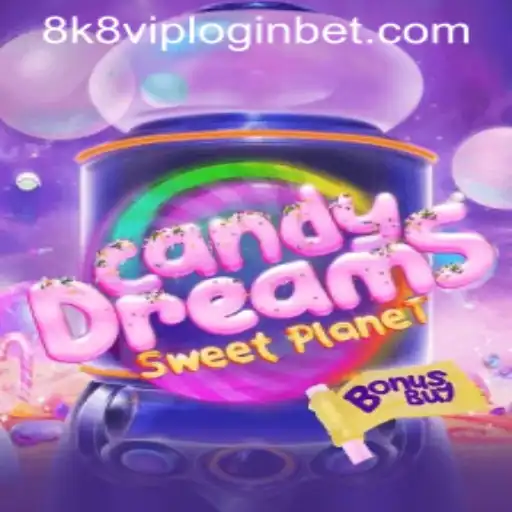 Exploring CandyDreamsSweetPlanet: A Sweet Adventure with 8k8 VIP Login