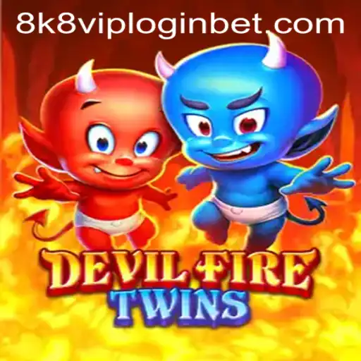 DevilFireTwins and 8k8 VIP Login: A Comprehensive Guide