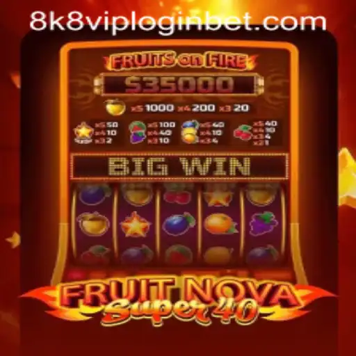 Discover the Thrilling World of FruitNovaSuper40 and Understand the Secrets of 8k8 VIP Login