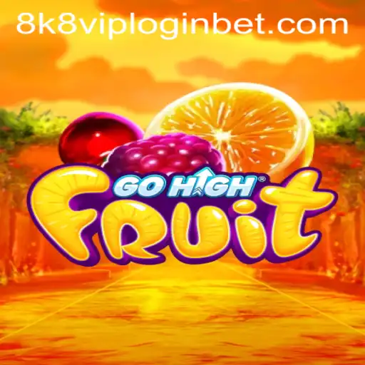Explore the Exciting World of GoHighFruit and the 8k8 VIP Login