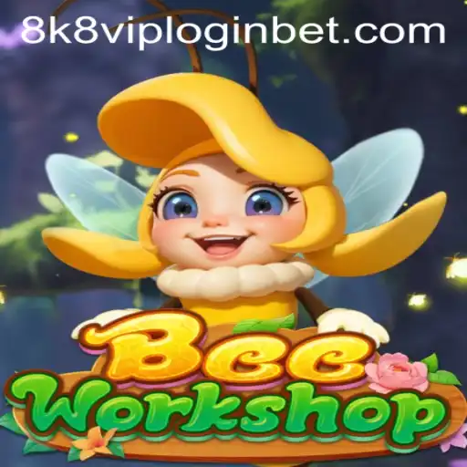 Exploring the Engaging World of BeeWorkshop and How to Access Through 8k8 VIP Login