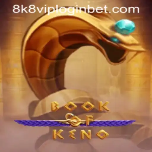 The Exciting World of BookOfKeno and Seamless Access via 8k8 VIP Login