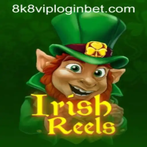 Discovering the Charm of IrishReels and 8k8 VIP Login