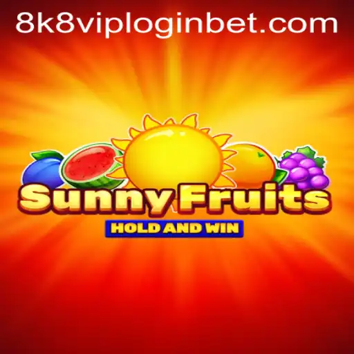 Exploring SunnyFruits: Your Guide to Gameplay and 8k8 VIP Login
